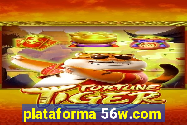 plataforma 56w.com